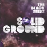 The Black Seeds: Solid Ground