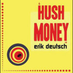 Erik Deutsch: Hush Money
