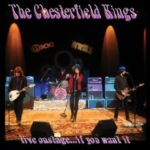 The Chesterfield Kings: Live Onstage… If You Want It