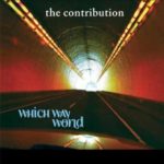 The Contribution: Which Way World