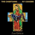 The Chieftains featuring Ry Cooder: San Patricio