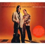Jackson Browne and David Lindley: Love Is Strange