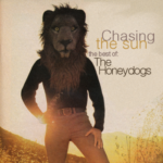 The Honeydogs: Chasing the Sun: The Best of the Honeydogs