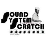 Lee “Scratch” Perry: Sound System Scratch
