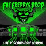 Fat Freddy’s Drop: Live At Roundhouse London