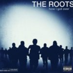 The Roots: How I Got Over