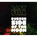 Easy Star All-Stars : Dubber Side of the Moon