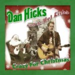 Dan Hicks & The Hot Licks : Crazy For Christmas