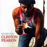 Clinton Fearon: Mi Deh Yah
