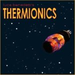 Luca Benedetti’s Thermionics: Ta Da…