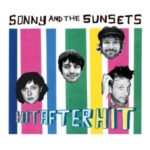 Sonny And The Sunsets: Hit After Hit