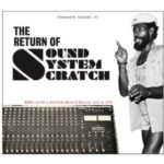 Lee “Scratch” Perry: The Return Of Sound System Scratch