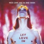 Nick Cave And The Bad Seeds: Four Reissues