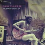 Gary Clark Jr.: The Bright Lights EP