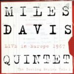 Miles Davis Quintet: Live In Europe 1967: The Bootleg Series Vol. I