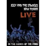 Iggy and the Stooges – Raw Power Live: In the Hands of the Fans