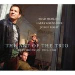 Brad Mehldau : The Art of the Trio Recordings: 1996-2001