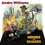 Andre Williams: Hoods And Shades