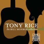 Tony Rice : The Bill Monroe Collection