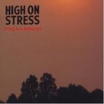 High On Stress: Living Is A Dying Art