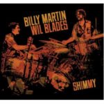 Billy Martin & Wil Blades: Shimmy