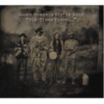 The South Memphis String Band : Old Times There…
