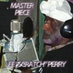 Lee “Scratch” Perry: Master Piece