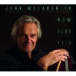 John McLaughlin And The Fourth Dimension: Now Here This