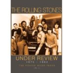 The Rolling Stones – Under Review: 1975-1983 The Ronnie Wood Years (Pt. 1)
