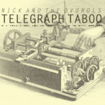 Nick And The Ovorols: Telegraph Taboo
