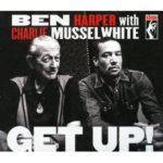 Ben Harper And Charlie Musselwhite: Get Up!