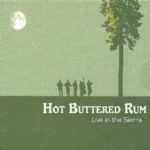 Hot Buttered Rum: Live in the Sierra