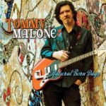 Tommy Malone : Natural Born Days