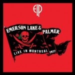 Emerson, Lake & Palmer : Live in Montreal 1977