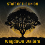 Waydown Wailers: State Of The Union