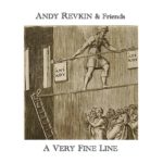 Andy Revkin & Friends: A Very Fine Line