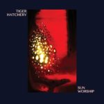 Tiger Hatchery: Sun Worship