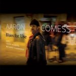 Aaron Comess: Blues For Use