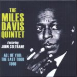The Miles Davis Quintet featuring John Coltrane : All of You: The Last Tour, 1960