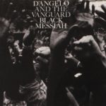 D’Angelo and The Vanguard: Black Messiah