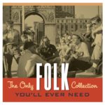 Various Artists: The Only Folk Collection You’ll Ever Need