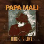 Papa Mali: Music is Love
