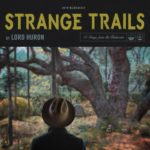 Lord Huron: Strange Trails