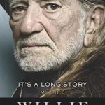 Willie Nelson and David Ritz _It’s A Long Story_