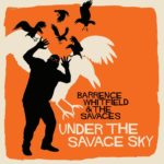 Barrence Whitfield And The Savages: Under the Savage Sky