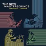 The New Mastersounds: The Nashville Session