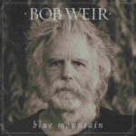 Bob Weir: Blue Mountain