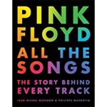 Pink Floyd All The Songs: The Story Behind Every Track