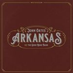 John Oates and the Good Road Band: Arkansas