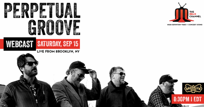 The Relix Channel to Broadcast Perpetual Groove, Live From Brooklyn Bowl